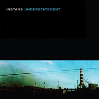 Instans - Understatement