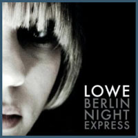 Lowe (SWE) - Berlin Night Express (Promo Single)