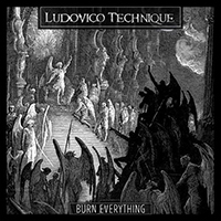 Ludovico Technique - Burn Everything (Single)