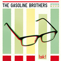 Gasoline Brothers - Tsk!
