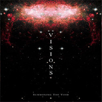 Visions (CAN) - Summoning The Void