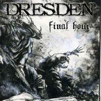 Dresden - Final Hour