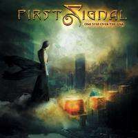 First Signal - One Step Over The Line (Deluxe Edition)