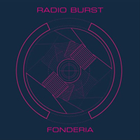 Fonderia - Radio Burst