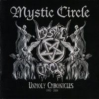 Mystic Circle - Unholy Chronicles 1992 - 2004
