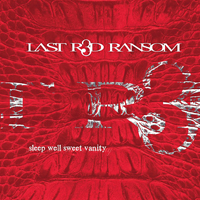 Last Red Ransom - Sleep Well Sweet Vanity