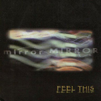 Mirror Mirror - Feel This