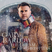 Gary Barlow & The Commonwealth Band - The Dream of Christmas (Deluxe)