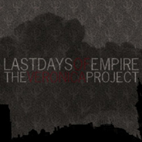 Last Days Of Empire - The Veronica Project