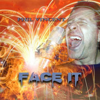 Phil Vincent - Face It (CD 1)