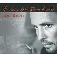 Paul Thorn - A Long Way From Tupelo