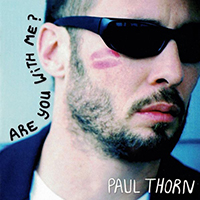 Paul Thorn - Are You with Me?