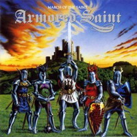 Armored Saint - March Of The Saint (Remastered)