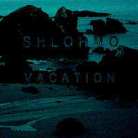 Shlohmo - Vacation (EP)