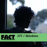 Shlohmo - Fact Mix 277