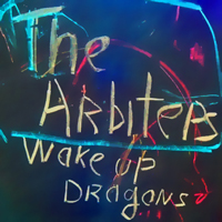 Arbiters - Wake Up Dragons