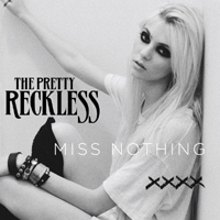 Pretty Reckless - Miss Nothing (UK Version - Single)