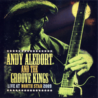 Andy Aledort And The Groove Kings - Live At Northstar 2009