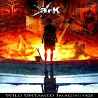 Ark (Gbr) - Wild Untamed Imaginings