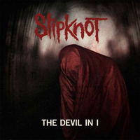 Slipknot - The Devil In I (Single)