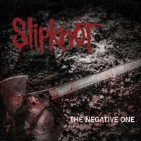 Slipknot - The Negative One (Promo-Single)