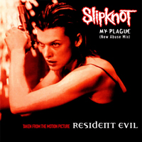 Slipknot - My Plague (New Abuse Mix) (Promo Single)