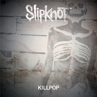Slipknot - Killpop (Single)