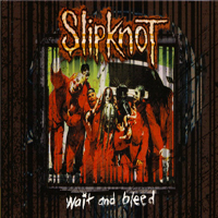Slipknot - Wait And Bleed (Radio Promo Single)