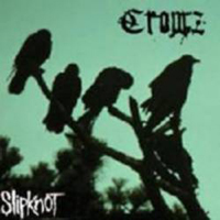 Slipknot - Crowz (Demo)