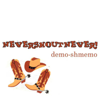 NeverShoutNever - Demo Shmemo (EP)