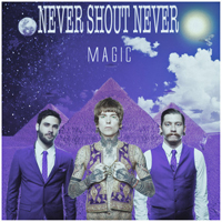 NeverShoutNever - Magic (Single)