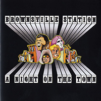 Brownsville Station - A Night On The Town (Reissue 2007)