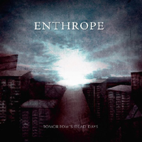 Enthrope - Tomorrow's Dead Days