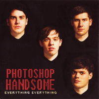 Everything Everything - Photoshop Handsome (Single)