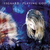 Isgaard - Playing God