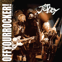 Jetboy - Off Your Rocker! (European Edition +1)