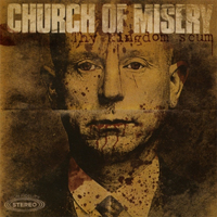 Church of Misery (JPN) - Thy Kingdom Scum