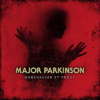 Major Parkinson - Munchausen By Proxy (Single)