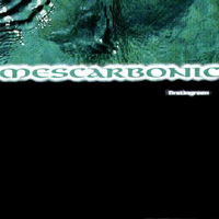 Mescarbonic - Firstingreen