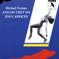 Michael Nyman Band - And Do They Do - Zoo Caprices