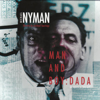 Michael Nyman Band - Man And Boy: Dada (CD 1)