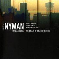 Michael Nyman Band - Six Clean Songs / The Ballad Of Kastriot Rexhepi