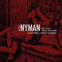 Michael Nyman Band - 8 Lust Songs: I Sonetti Lussuriosi