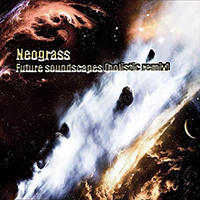 Neograss - Future Soundscapes (Holistic Remix)