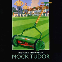 Richard Thompson - Mock Tudor
