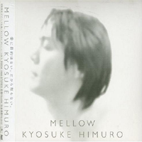 Kyosuke Himuro - Mellow