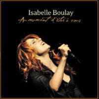 Isabelle Boulay - Au Moment D'etre  Vous