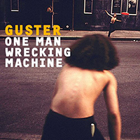 Guster - One Man Wrecking Machine (EP)