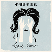 Guster - Hard Times (Acoustic Single)
