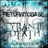 Tyrant Of Death - e-Remixed (Split)